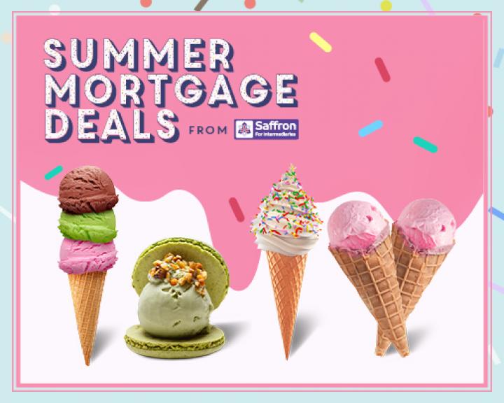 Our Summer Mortgage Deals! Saffron for Intermediaries